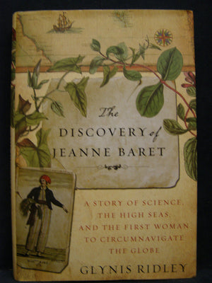 The Discovery Of Jeanne Baret: A Story Of Science, The High Seas, And The First Woman To Circumnavigate The Globe-new