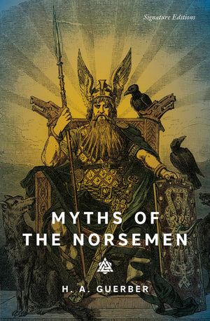 Myths Of The Norsemen (Signature Editions)