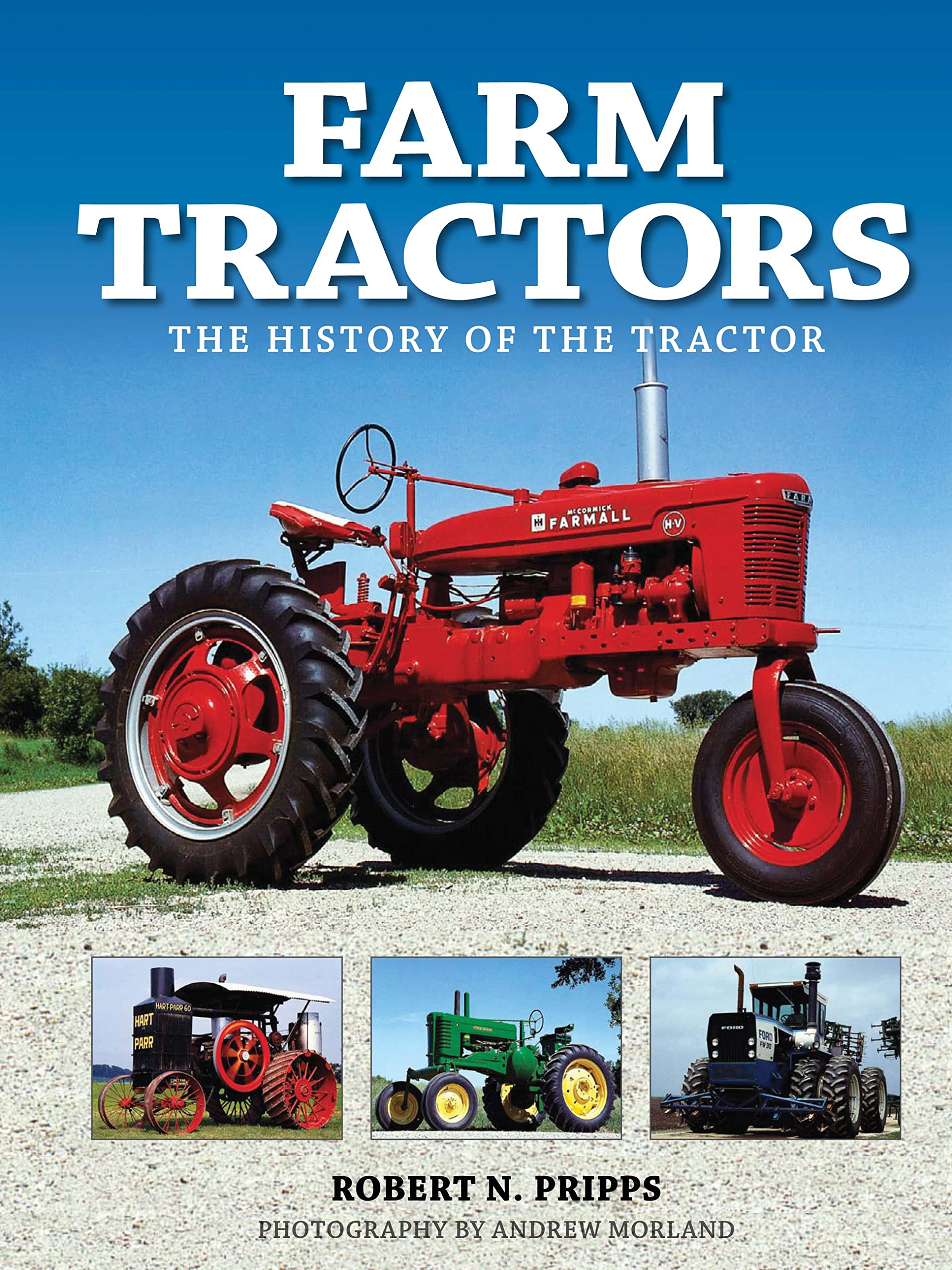 Farm Tractors: The History Of The Tractor