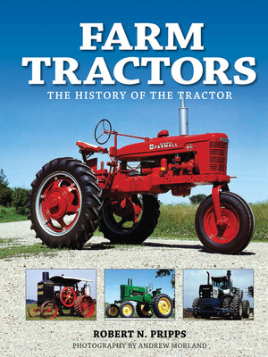 Farm Tractors: The History Of The Tractor