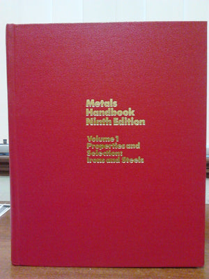 Metals Handbook, Vol. 1: Properties and Selection Irons and Steels, 9th Edition,New