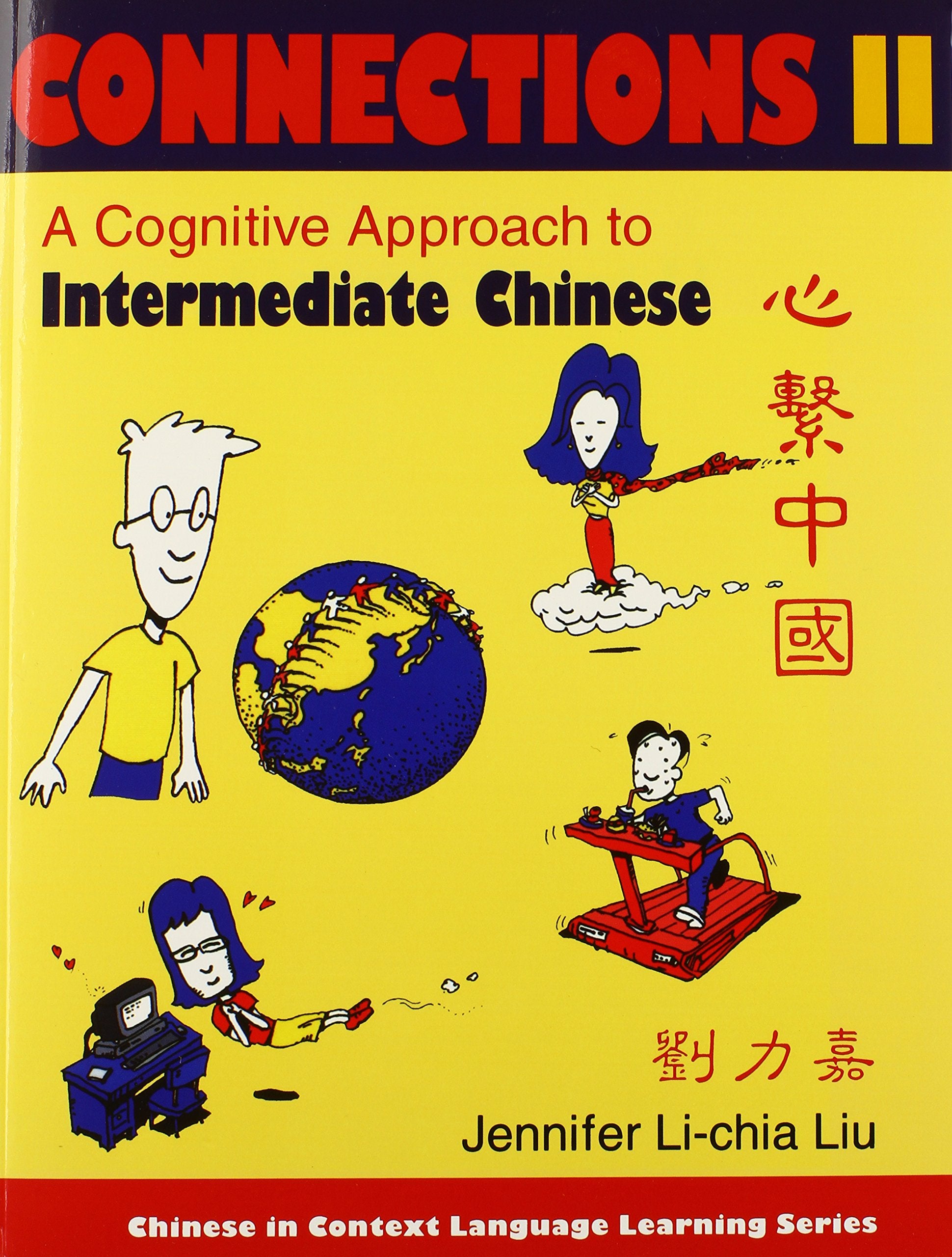 Connections II [text + workbook], Textbook & Workbook: A Cognitive Approach to Intermediate Chinese (Chinese in Context Language,Used