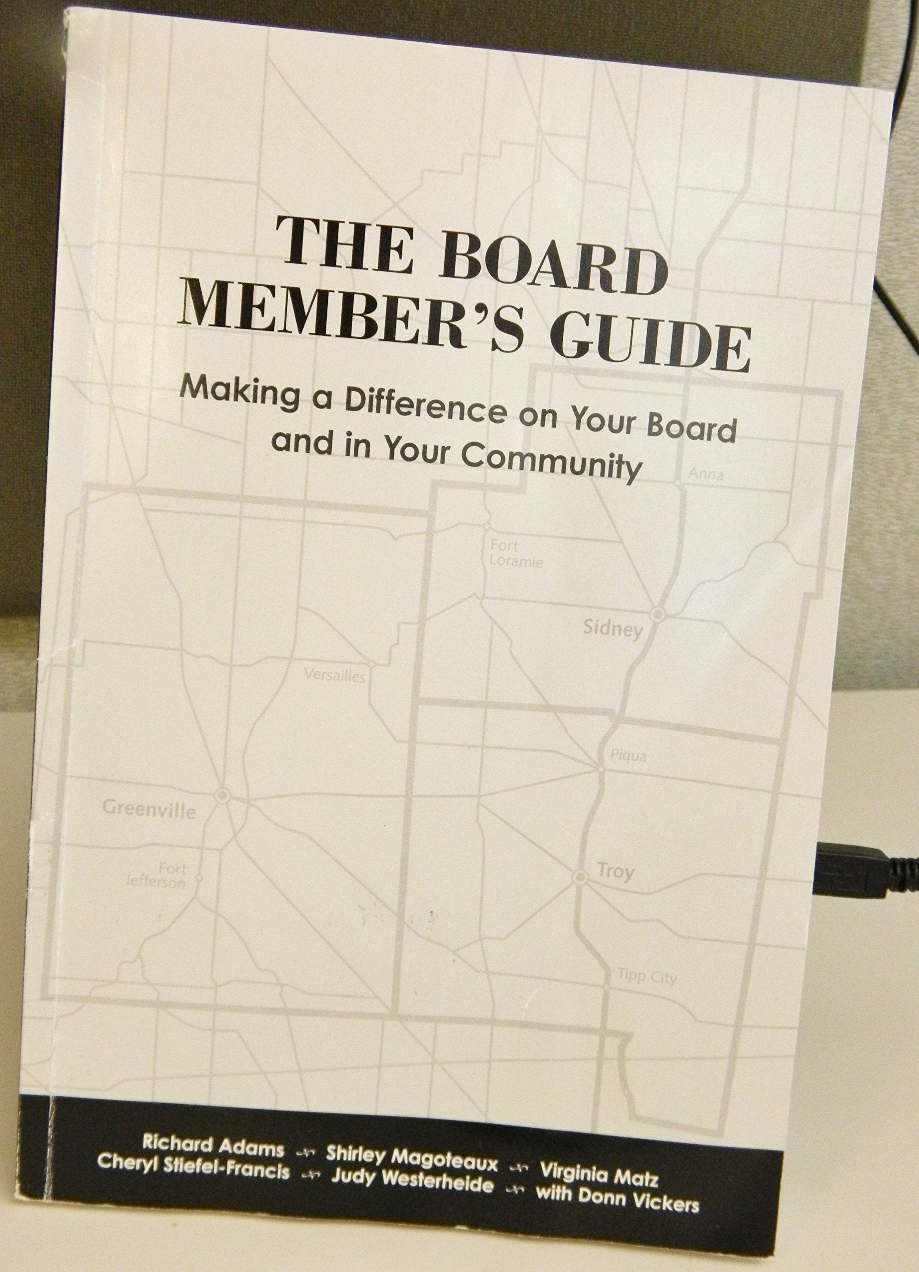 The Board Member's Guide: Making a Difference on Your Board and in Your Community,Used