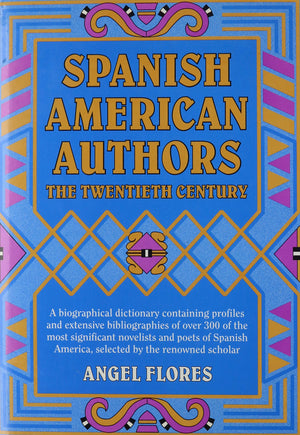 Spanish American Authors: The Twentieth Century (Wilson Authors),Used