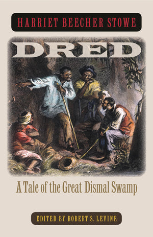Dred: A Tale Of The Great Dismal Swamp,Used