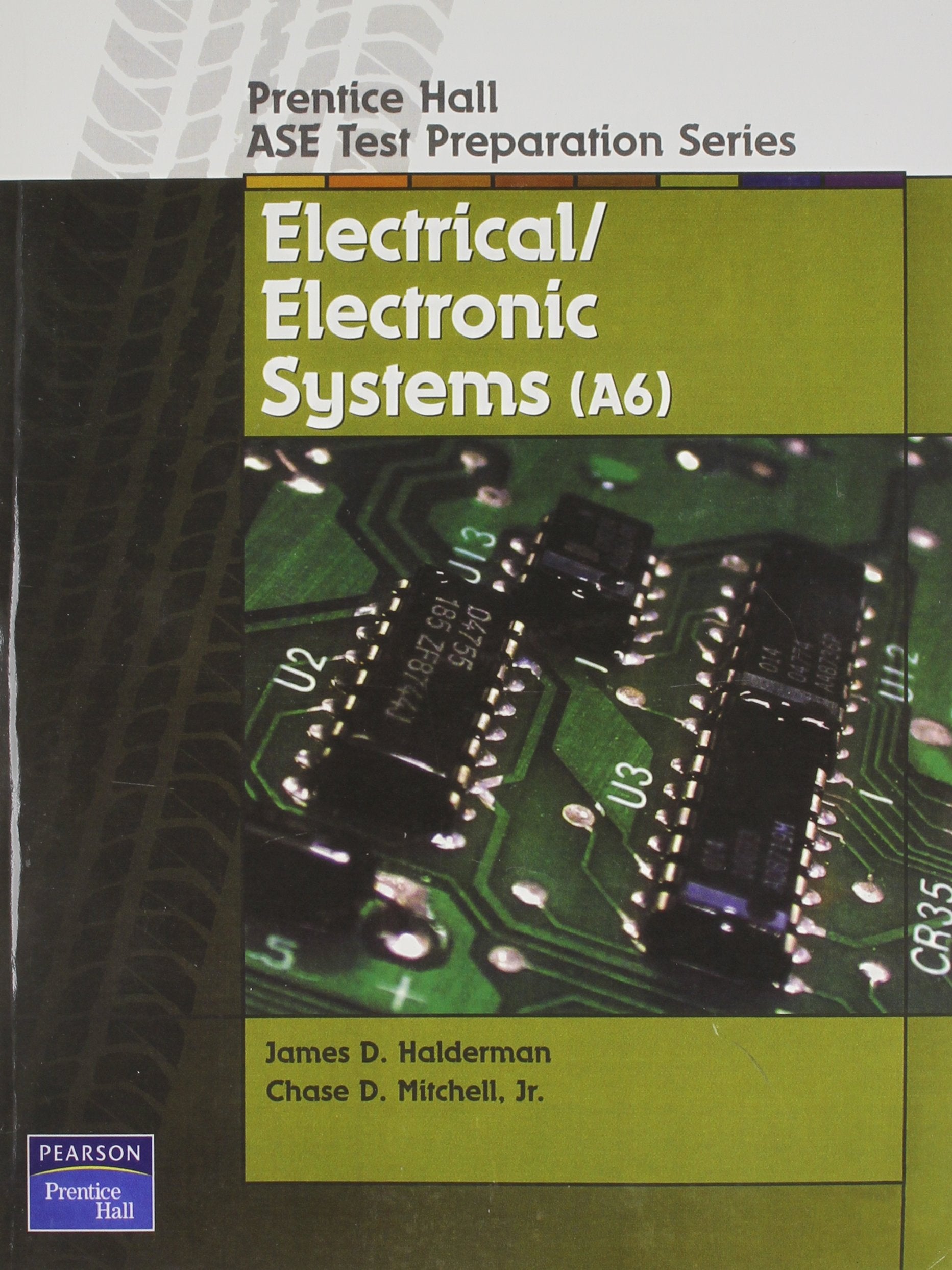 Prentice Hall ASE Test Preparation Series: Electrical and Electronic Systems (A6),Used