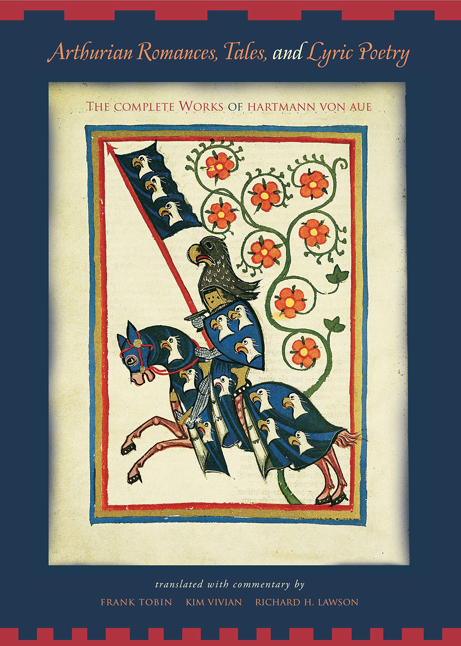 Arthurian Romances, Tales, and Lyric Poetry: The Complete Works of Hartmann von Aue,Used
