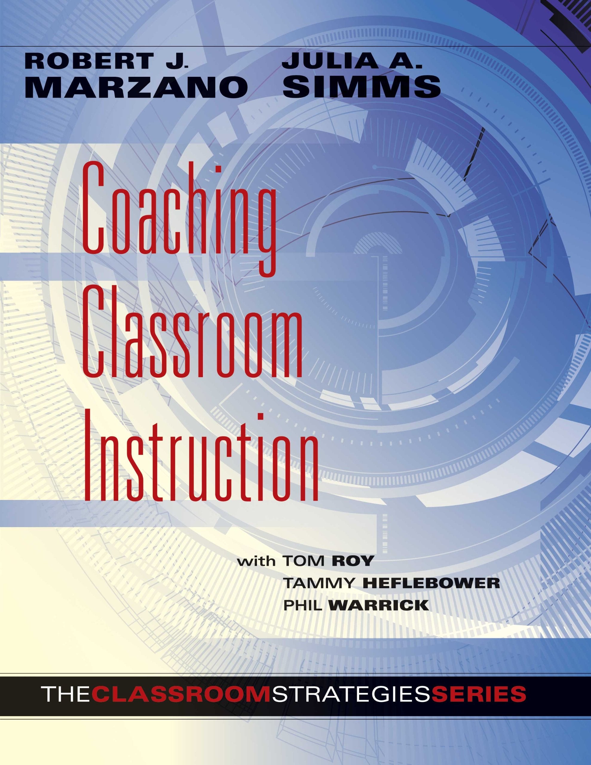 Coaching Classroom Instruction (Classroom Strategies),New