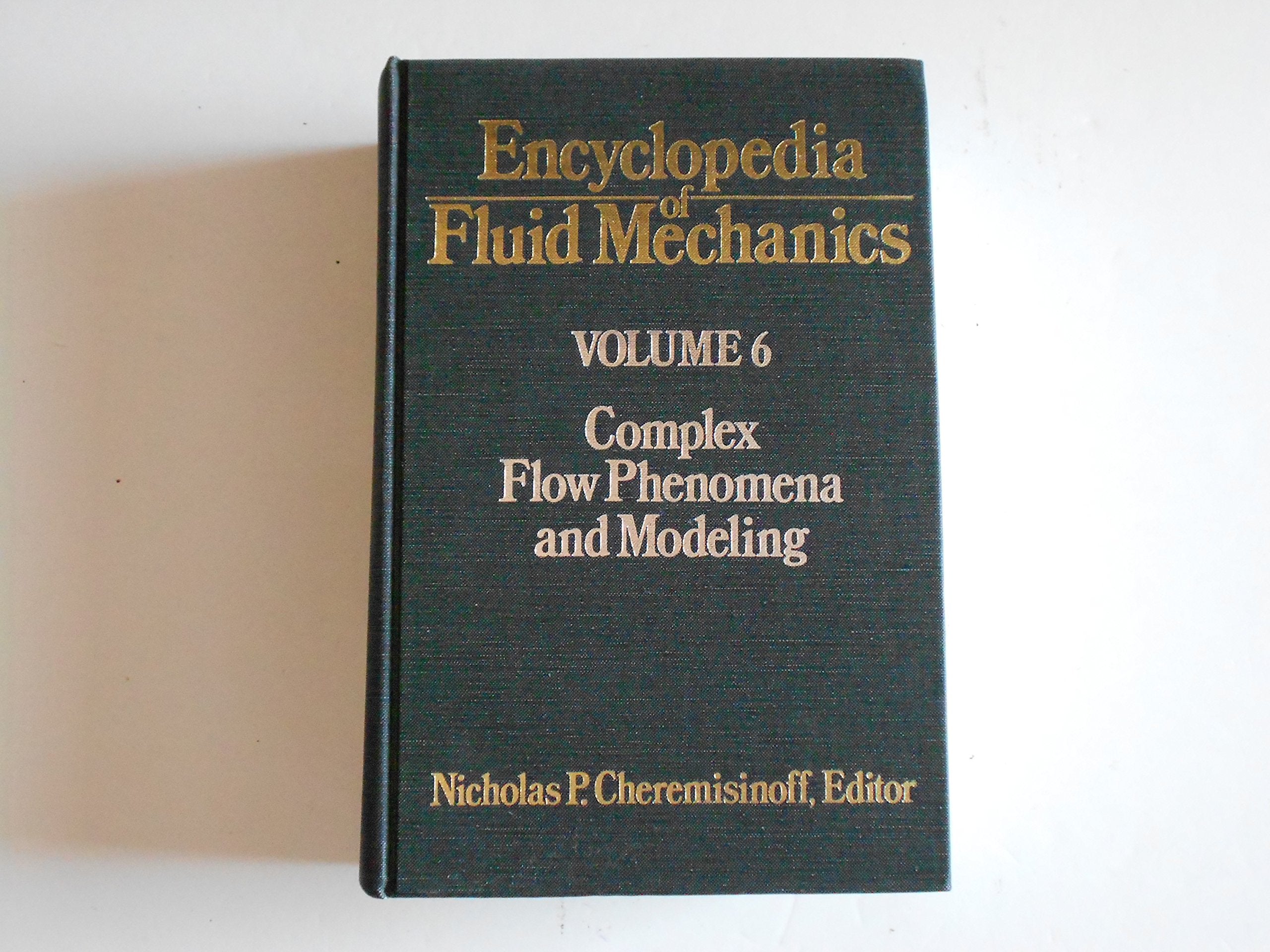 Encyclopedia of Fluid Mechanics, Volume 6: Complex Flow Phenomena and Modeling,Used