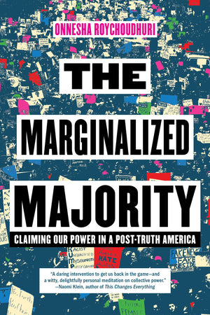 The Marginalized Majority: Claiming Our Power In A Posttruth America,Used