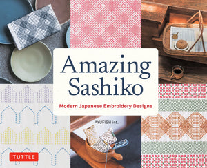 Amazing Sashiko: Modern Japanese Embroidery Designs (Fullsize Templates And Grids),New