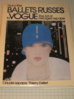 From The Ballets Russes To Vogue: The Art Of Georges Lepape (English And French Edition),New