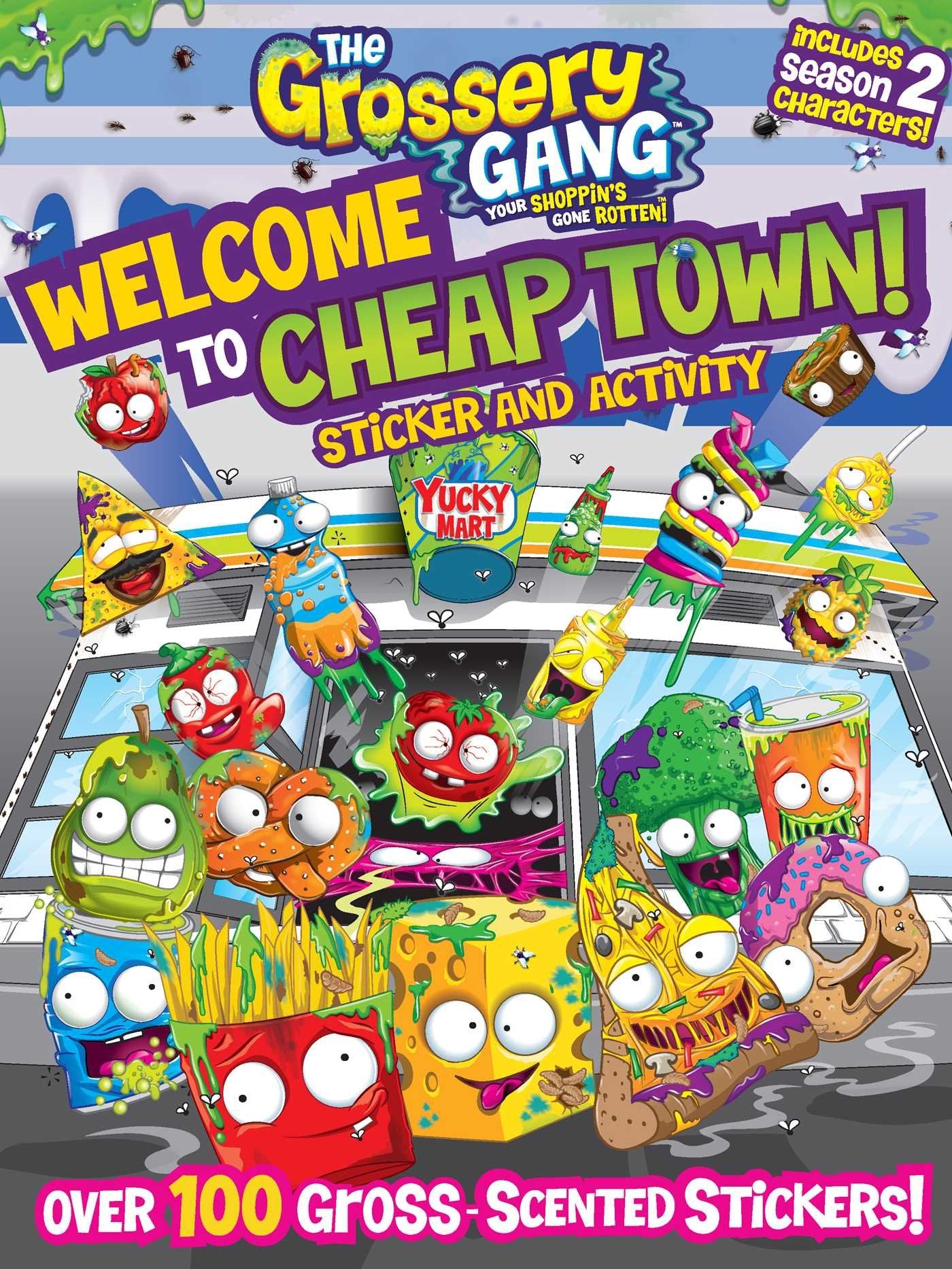 The Grossery Gang: Welcome to Cheap Town!: Sticker and Activity,New