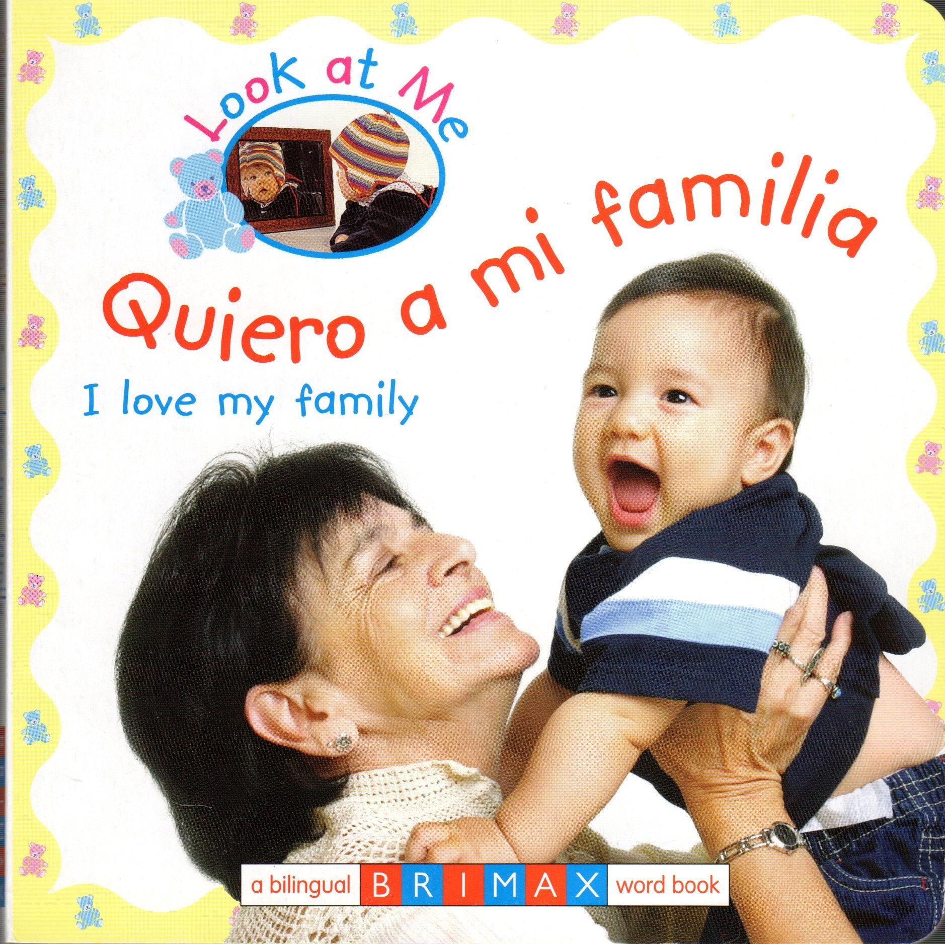 I Love Myfamily Bilingual (Look At Me) (Multilingual Edition) (Spanish And English Edition),Used