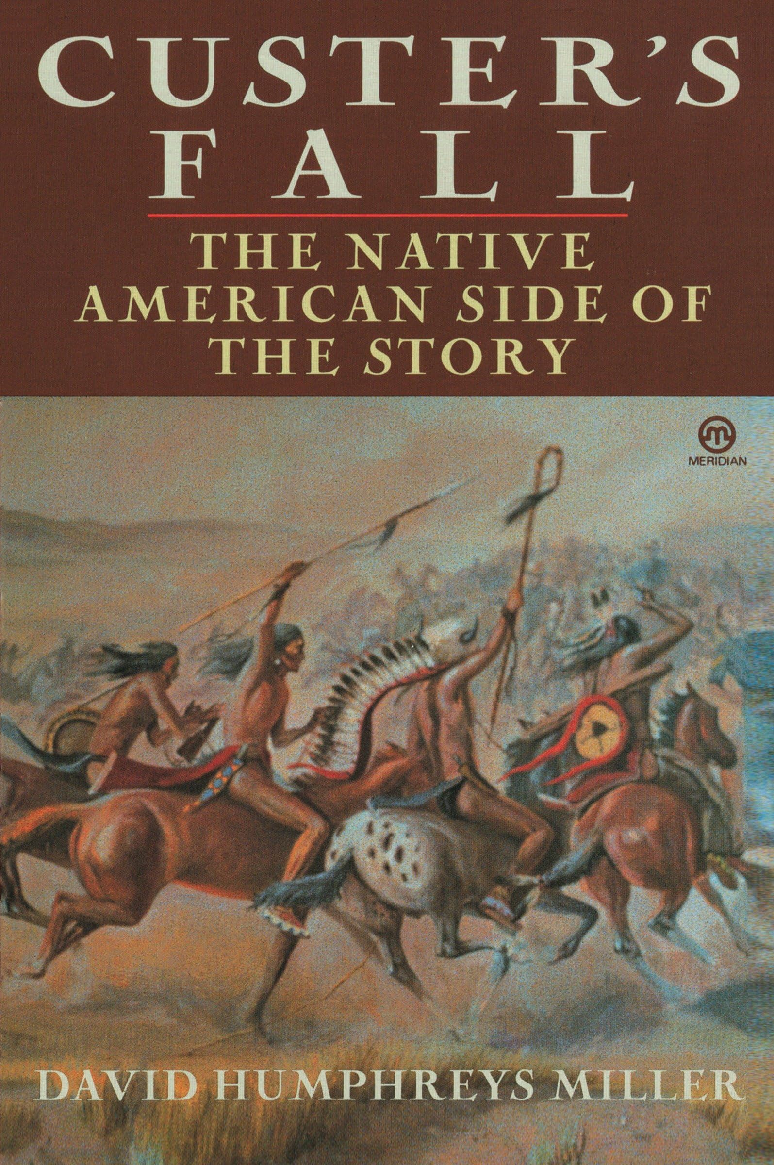 Custer's Fall: The Native American Side of the Story,Used