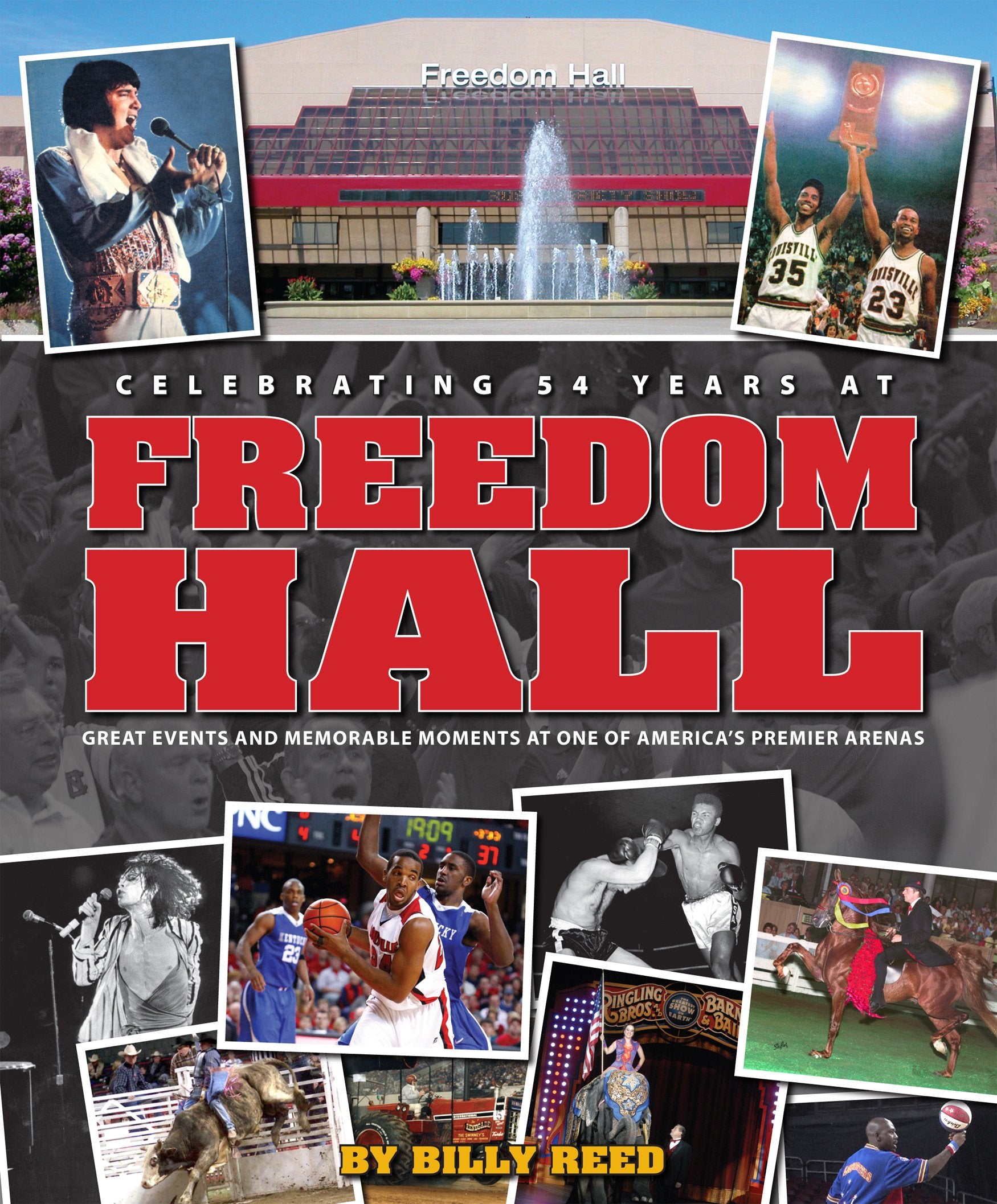 54 Years At Freedom Hall: Great Events And Memorable Moments At One Of America'S Premier Arenas,Used