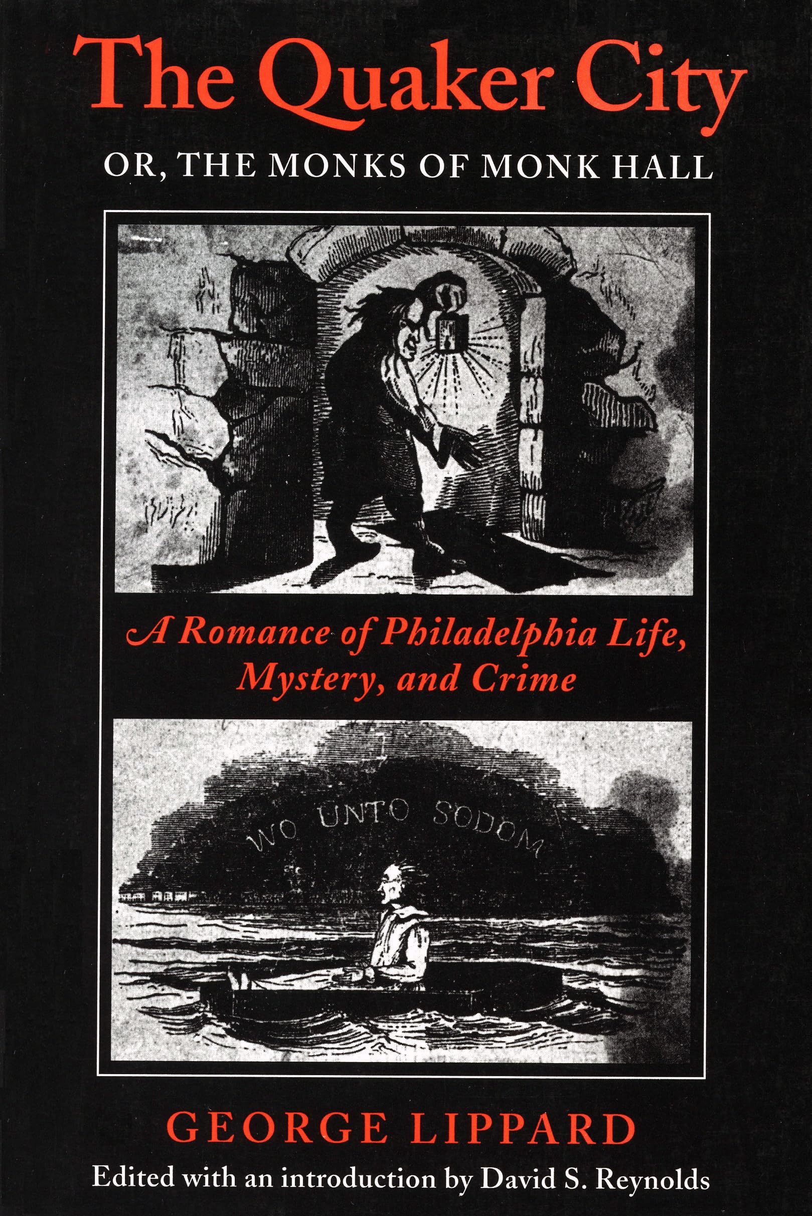 The Quaker City, Or, the Monks of Monk Hall: A Romance of Philadelphia Life, Mystery, and Crime,Used