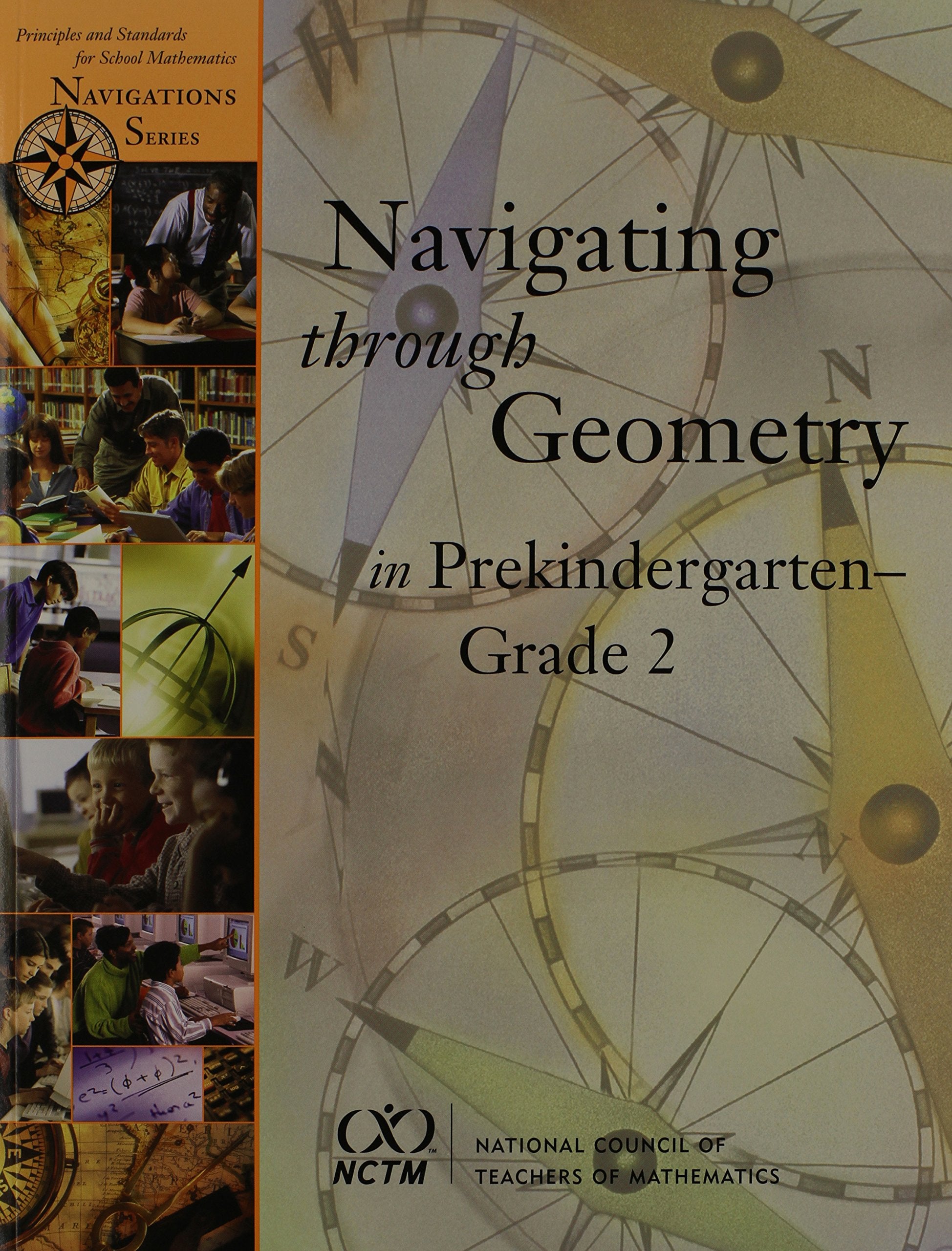 Navigating Through Geometry In Prekindergartengrade 2 (Principles And Standards For School Mathematics Navigations Series),Used
