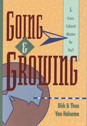 Going and Growing: Is CrossCultural Mission for You?,Used