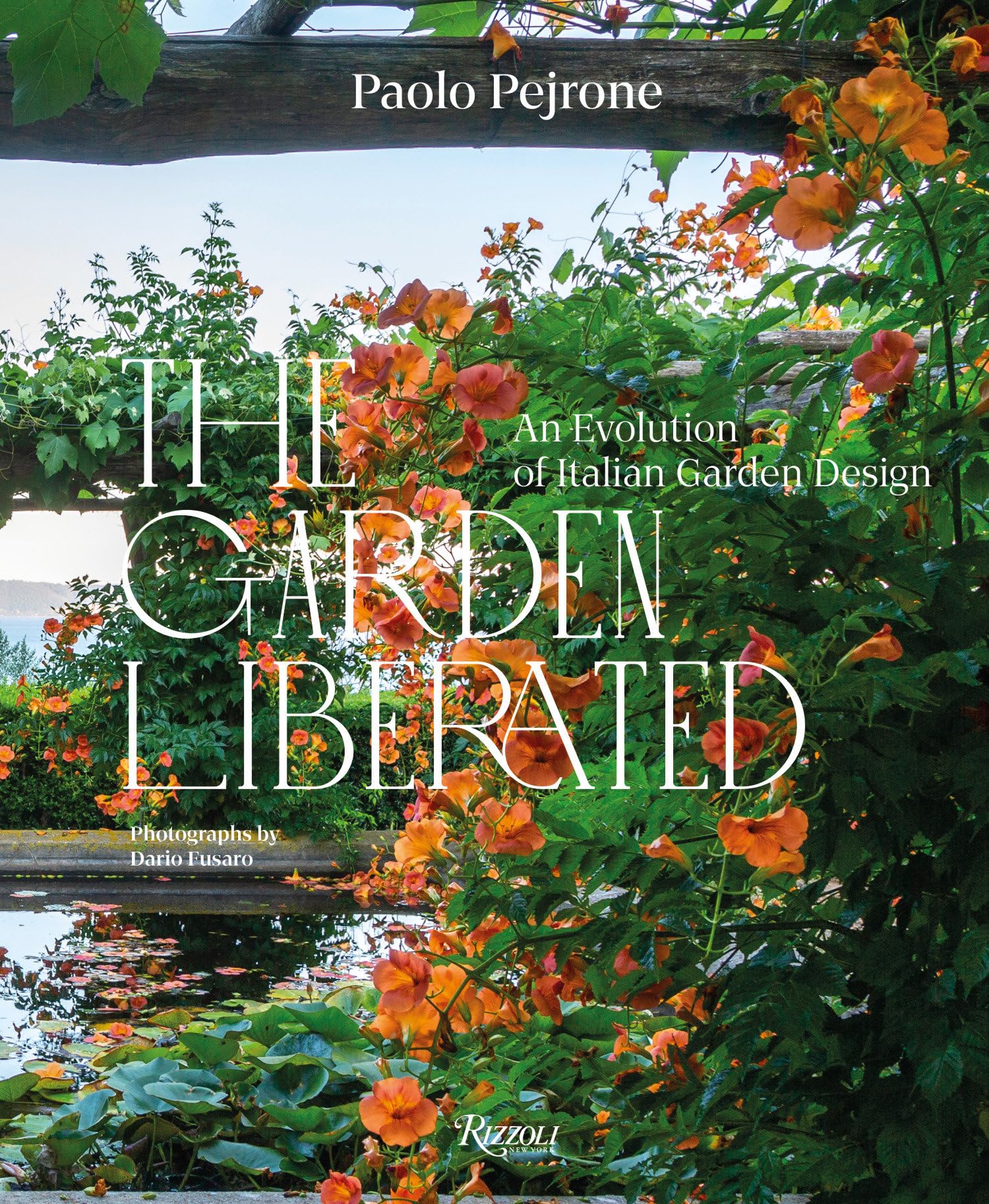 The Garden Liberated: An Evolution Of Italian Garden Design,New