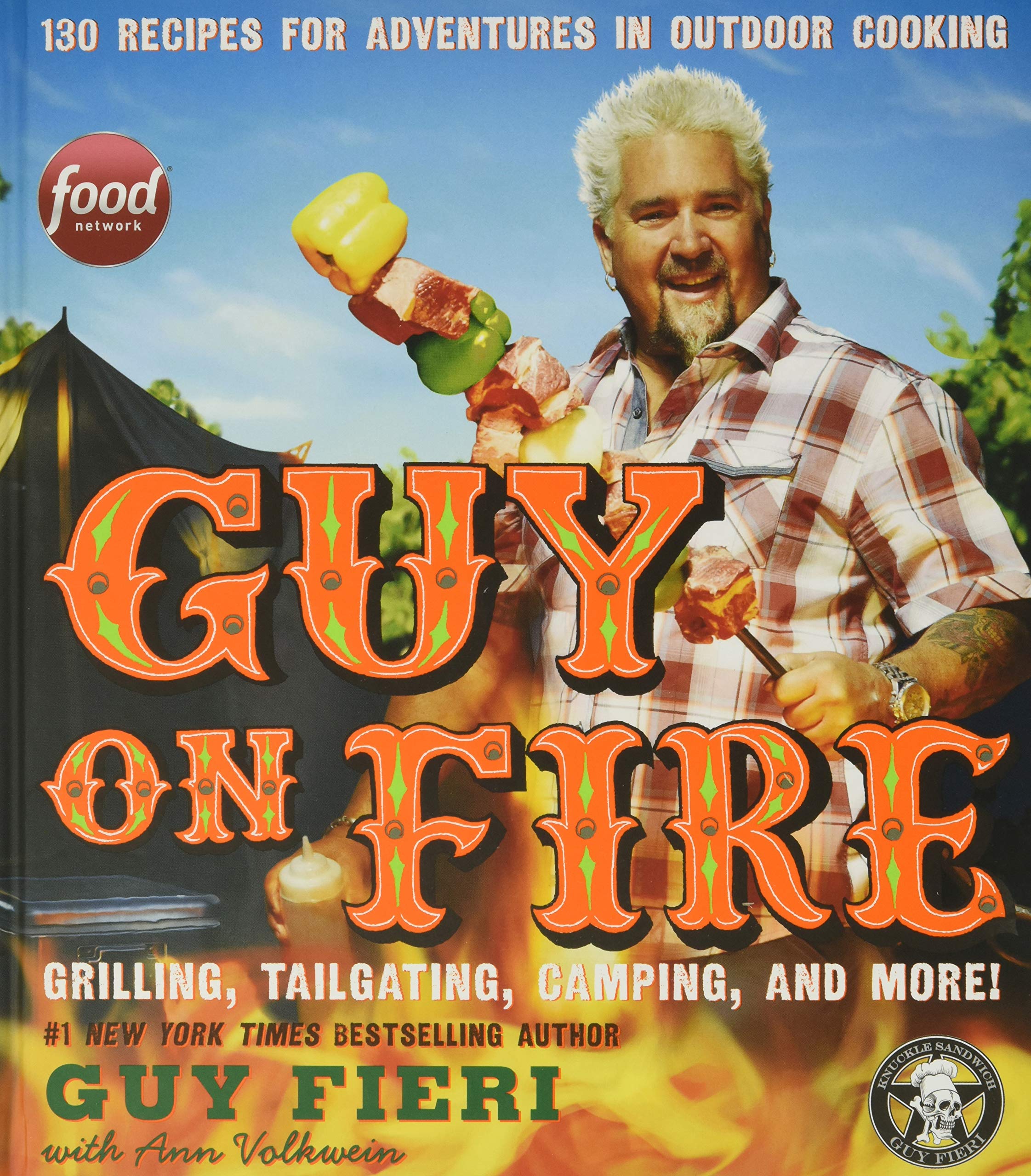 Guy on Fire: 130 Recipes for Adventures in Outdoor Cooking,New