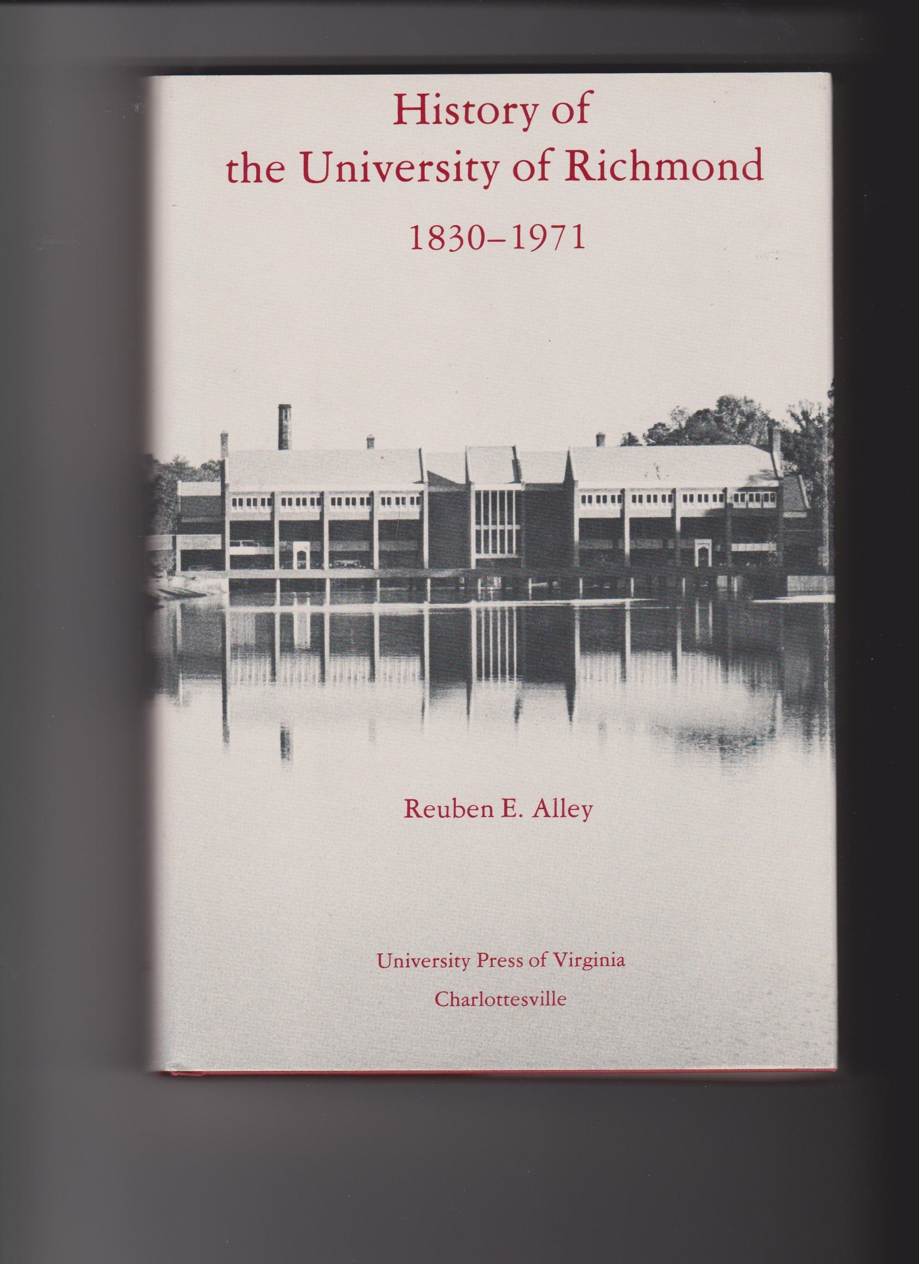 History of the University of Richmond 18301971,Used