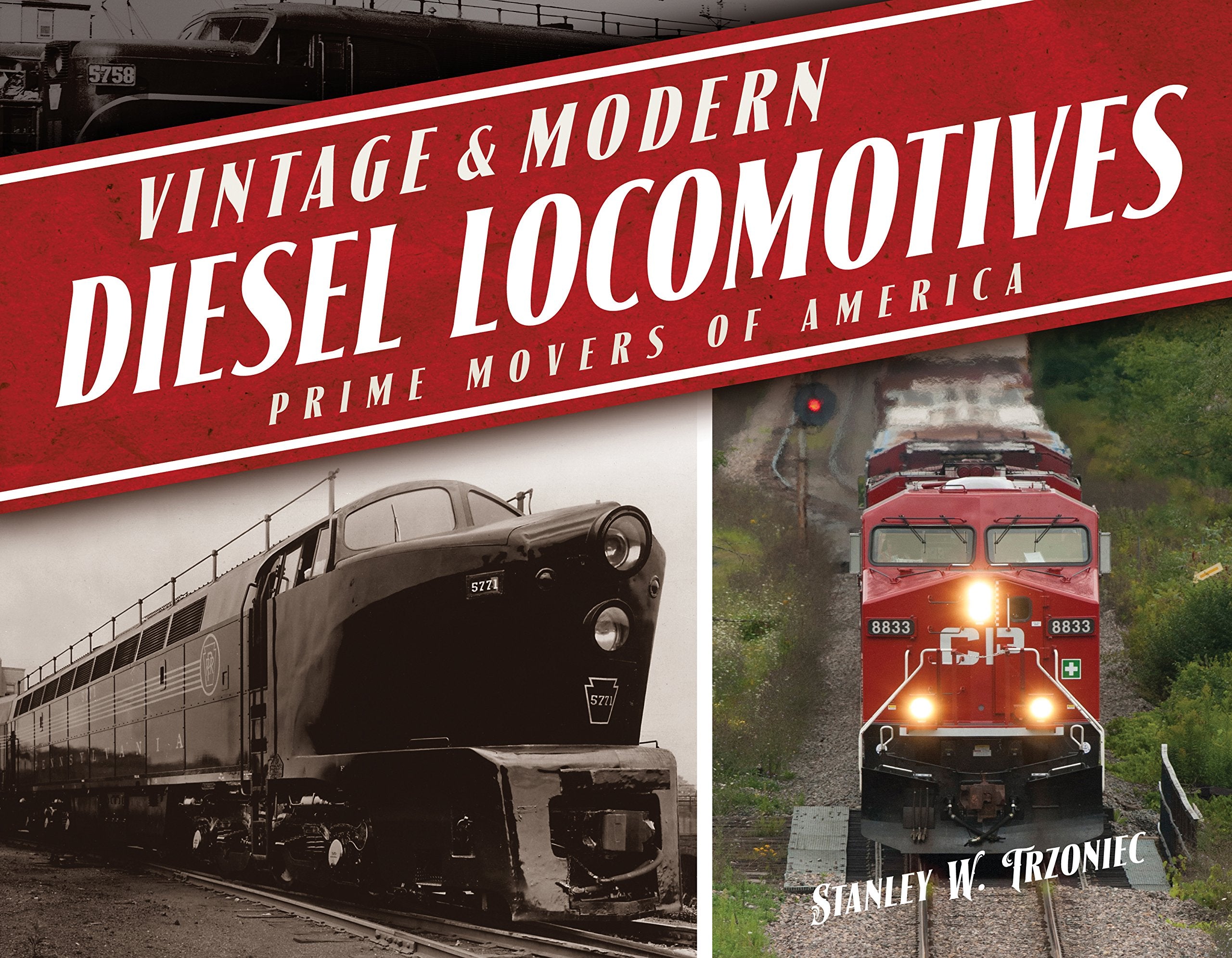Vintage & Modern Diesel Locomotives: Prime Movers Of America