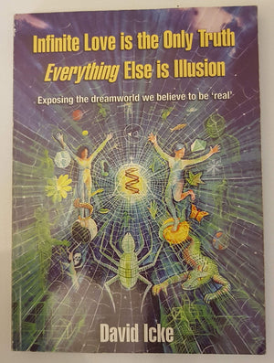 Infinite Love Is the Only Truth: Exposing the Dreamworld We Believe to Be Real',New