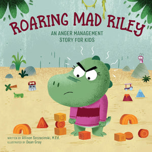 Roaring Mad Riley: An Anger Management Story for Kids,Used