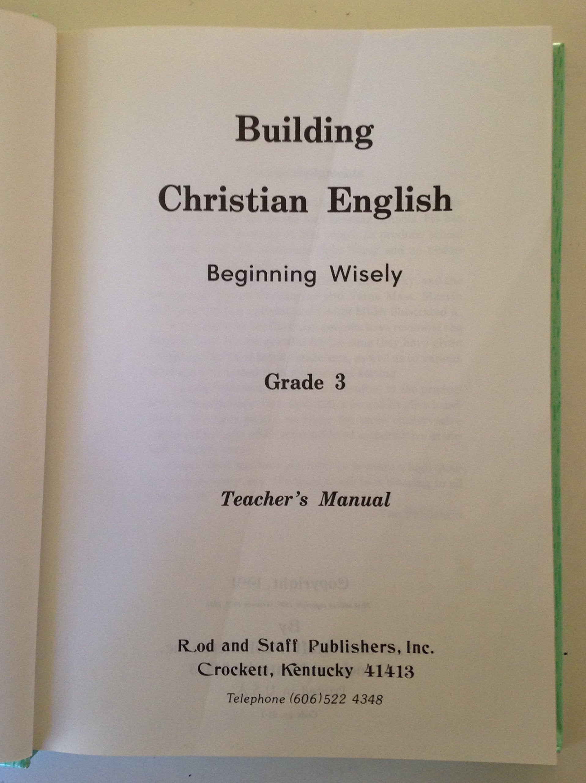 Beginning Wisely : Teacher'S Manual By Inc. Rod And Staff Publishers (19910503),New