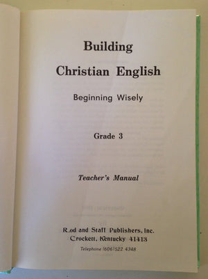 Beginning Wisely : Teacher'S Manual By Inc. Rod And Staff Publishers (19910503),New