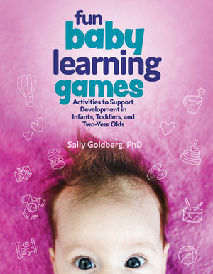 Fun Baby Learning Games: Activities to Support Development in Infants, Toddlers, and TwoYear Olds,Used