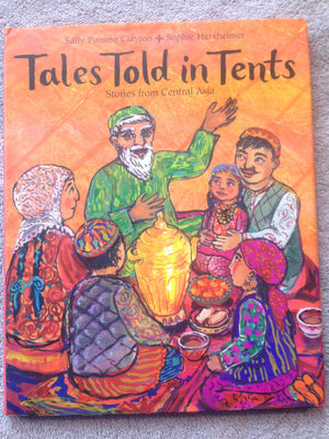 Tales Told in Tents: Stories from Central Asia,New