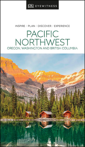 DK Eyewitness Pacific Northwest: Oregon, Washington and British Columbia (Travel Guide),Used