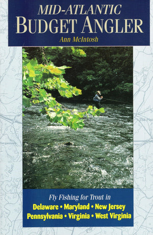 Midatlantic Budget Angler: Flyfishing For Trout In Delaware, Maryland, New Jersey, Pennsylvania, Virginia, West Virginia,Used