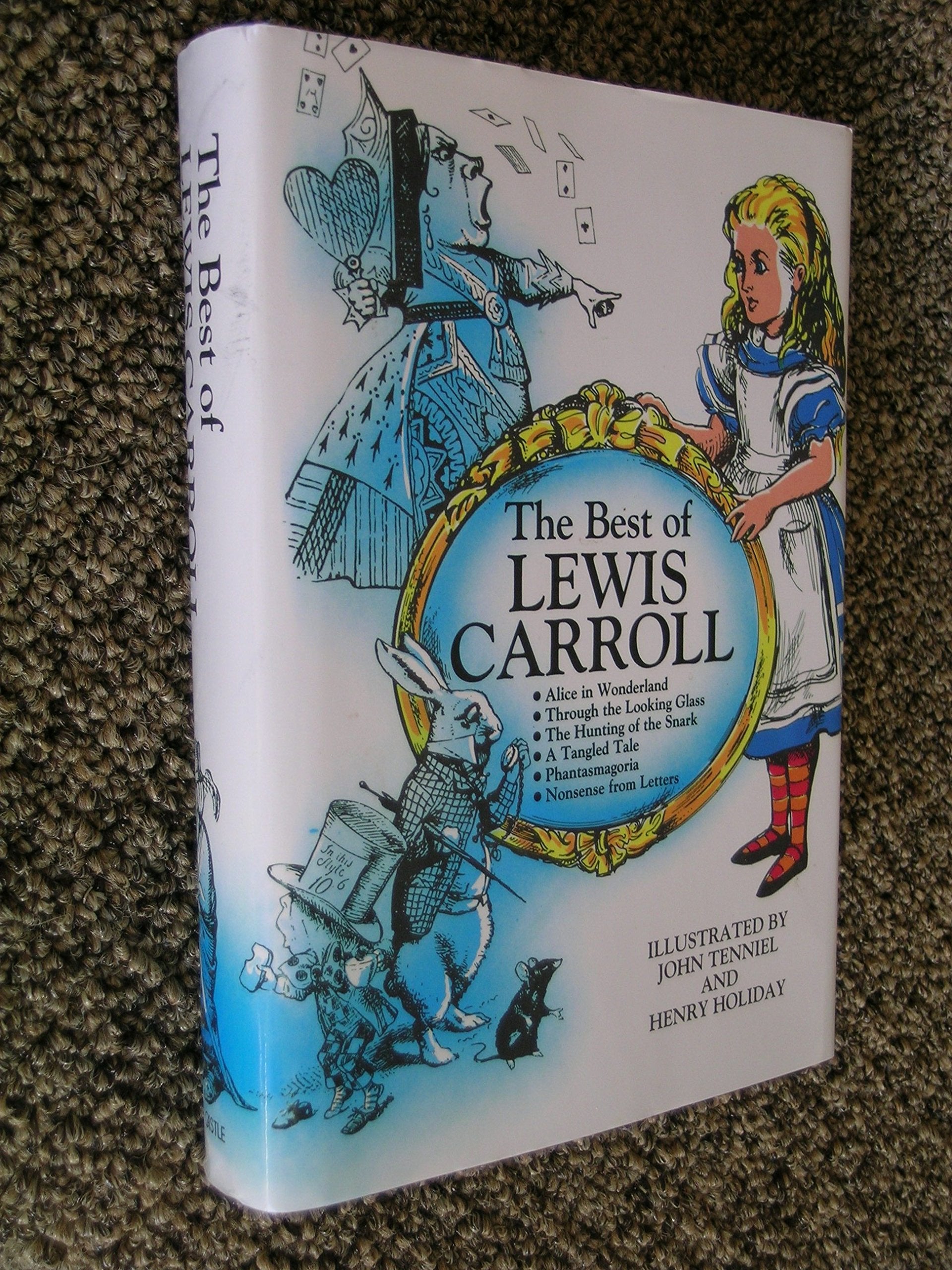 The Best of Lewis Carroll (Alice in Wonderland, Through the Looking Glass, The Hunting of the Snark, A Tangled Tale, Phantasmago,Used
