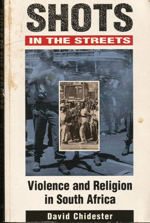 Shots In The Streets: Violence And Religion In South Africa