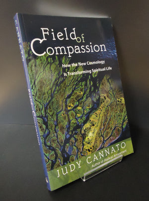 Field of Compassion: How the New Cosmology Is Transforming Spiritual Life,Used