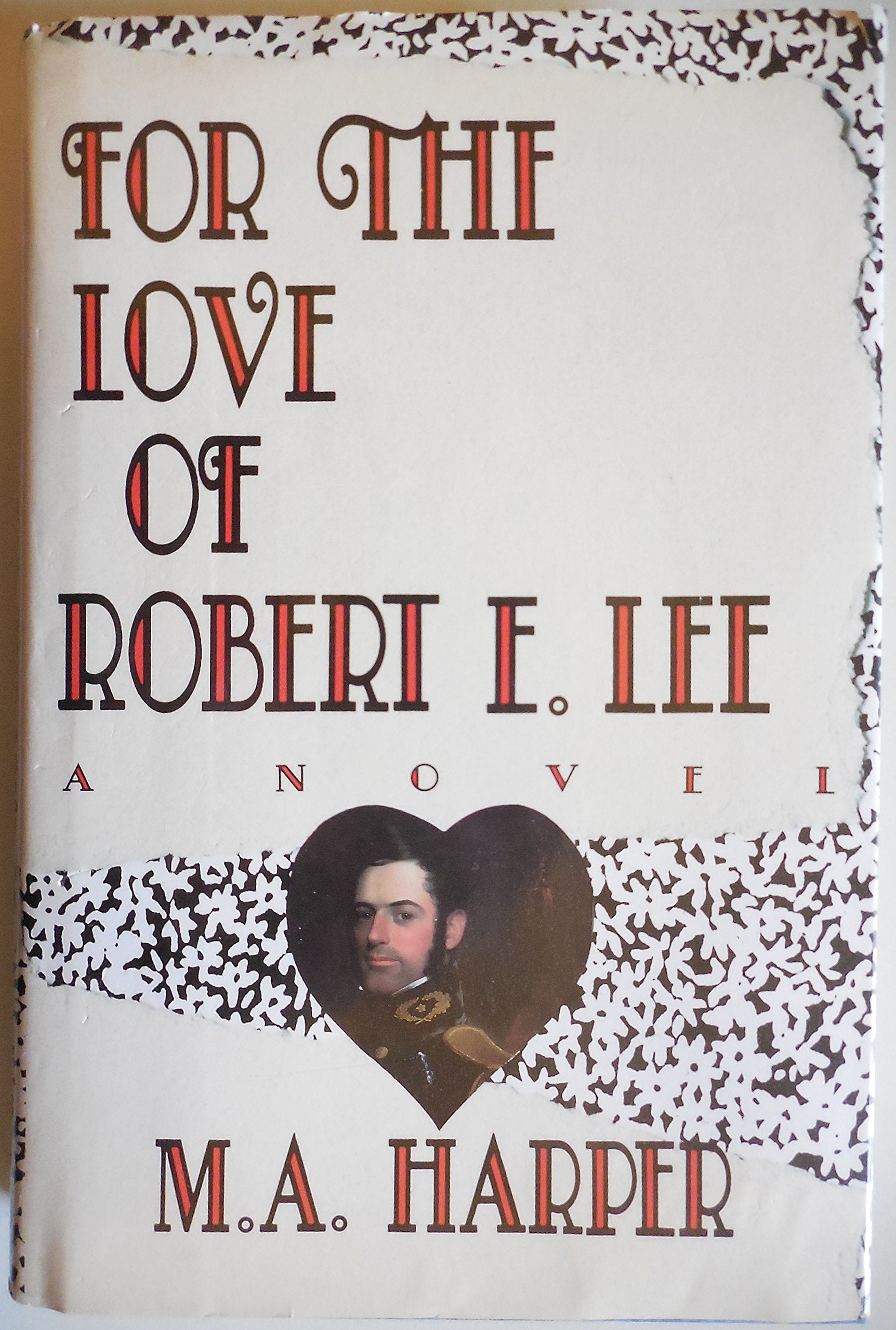 For the Love of Robert E. Lee: A Novel,Used