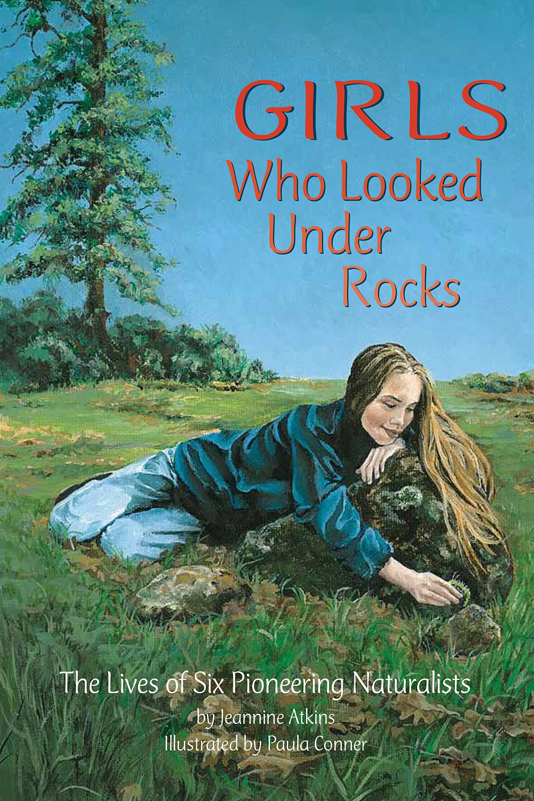 Girls Who Looked Under Rocks: An Inspiring Chapter Book for Young Girls About Pursuing Your Passion and Breaking Stereotypes (Pe,Used