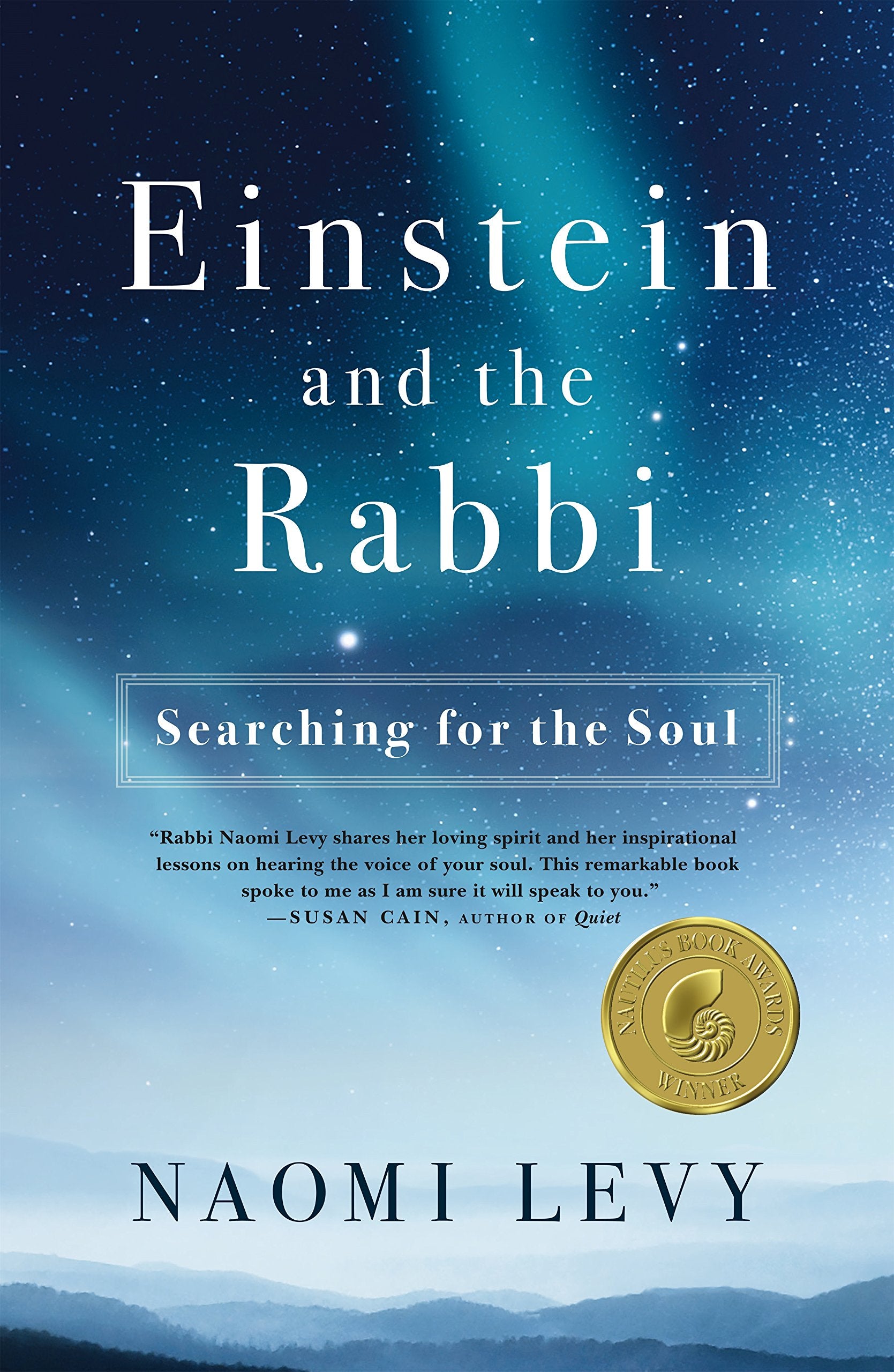 Einstein and the Rabbi: Searching for the Soul,New