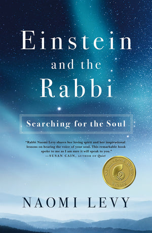 Einstein and the Rabbi: Searching for the Soul,New