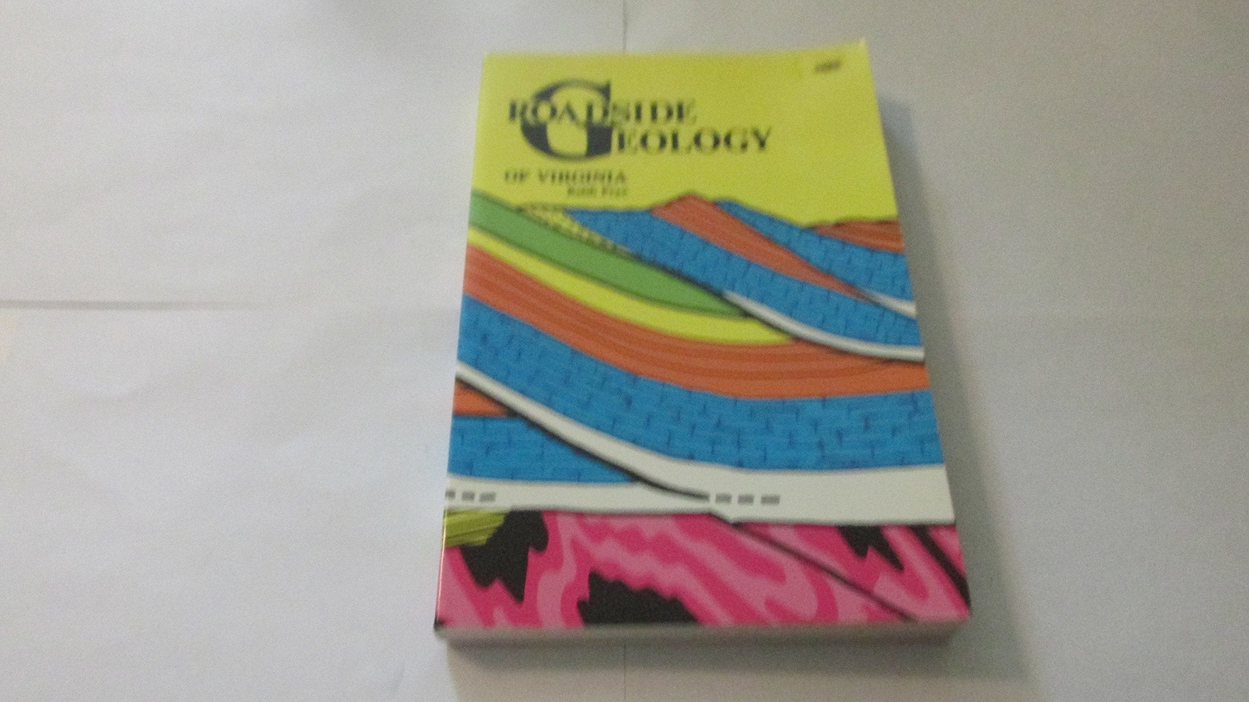 Roadside Geology Of Virginia (Roadside Geology Series),New