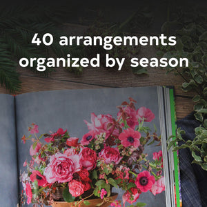 Color Me Floral: Stunning Monochromatic Arrangements for Every Season,New