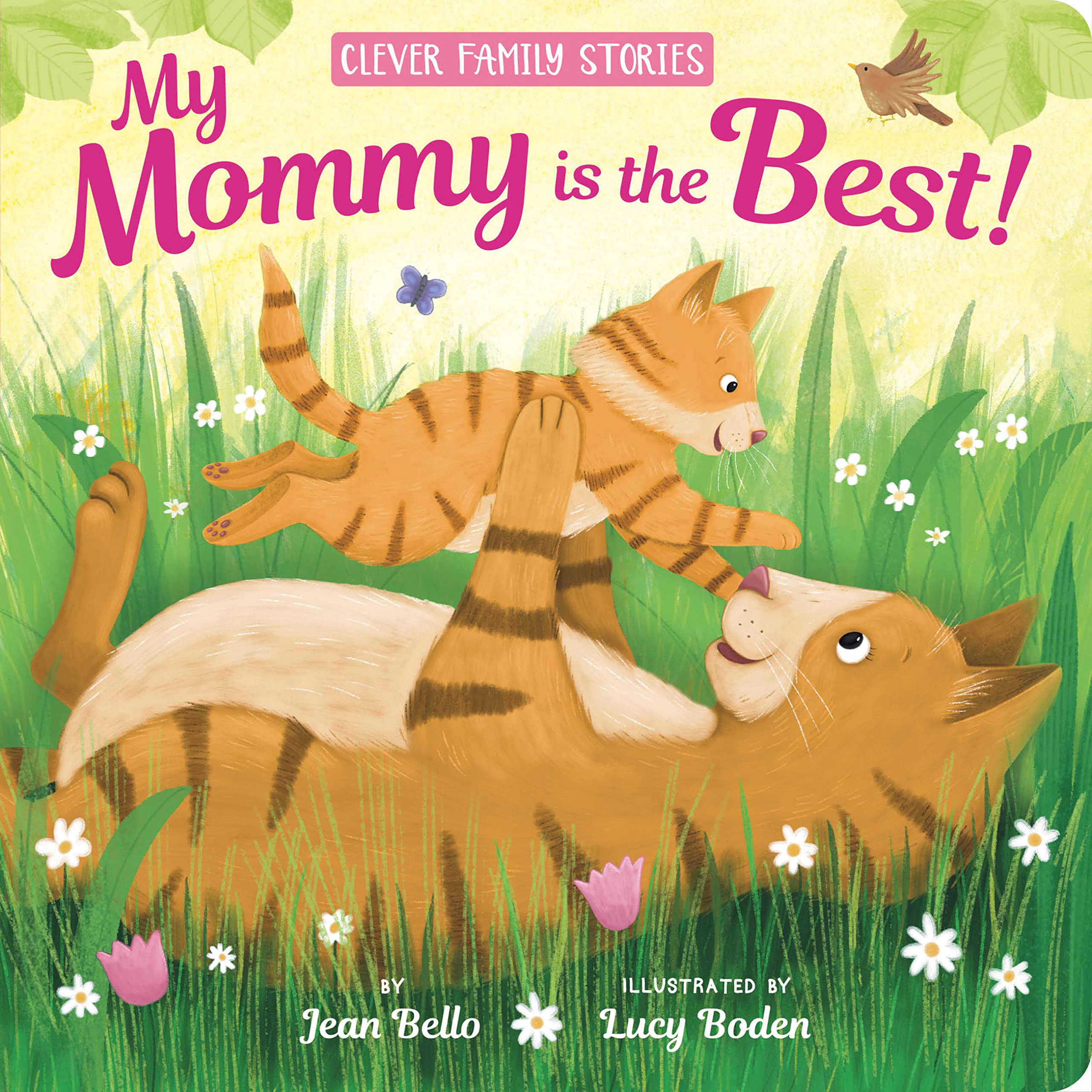 My Mommy Is The Best (Clever Family Stories)