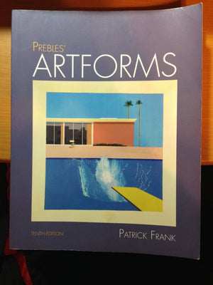 Prebles' Artforms: An Introduction to the Visual Arts, 10th Edition,New