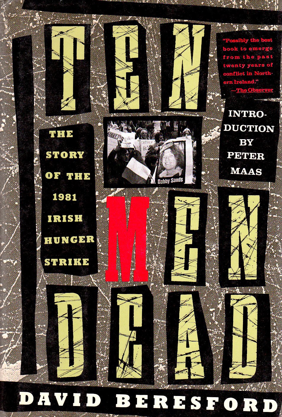 Ten Men Dead: The Story of the 1981 Irish Hunger Strike,Used
