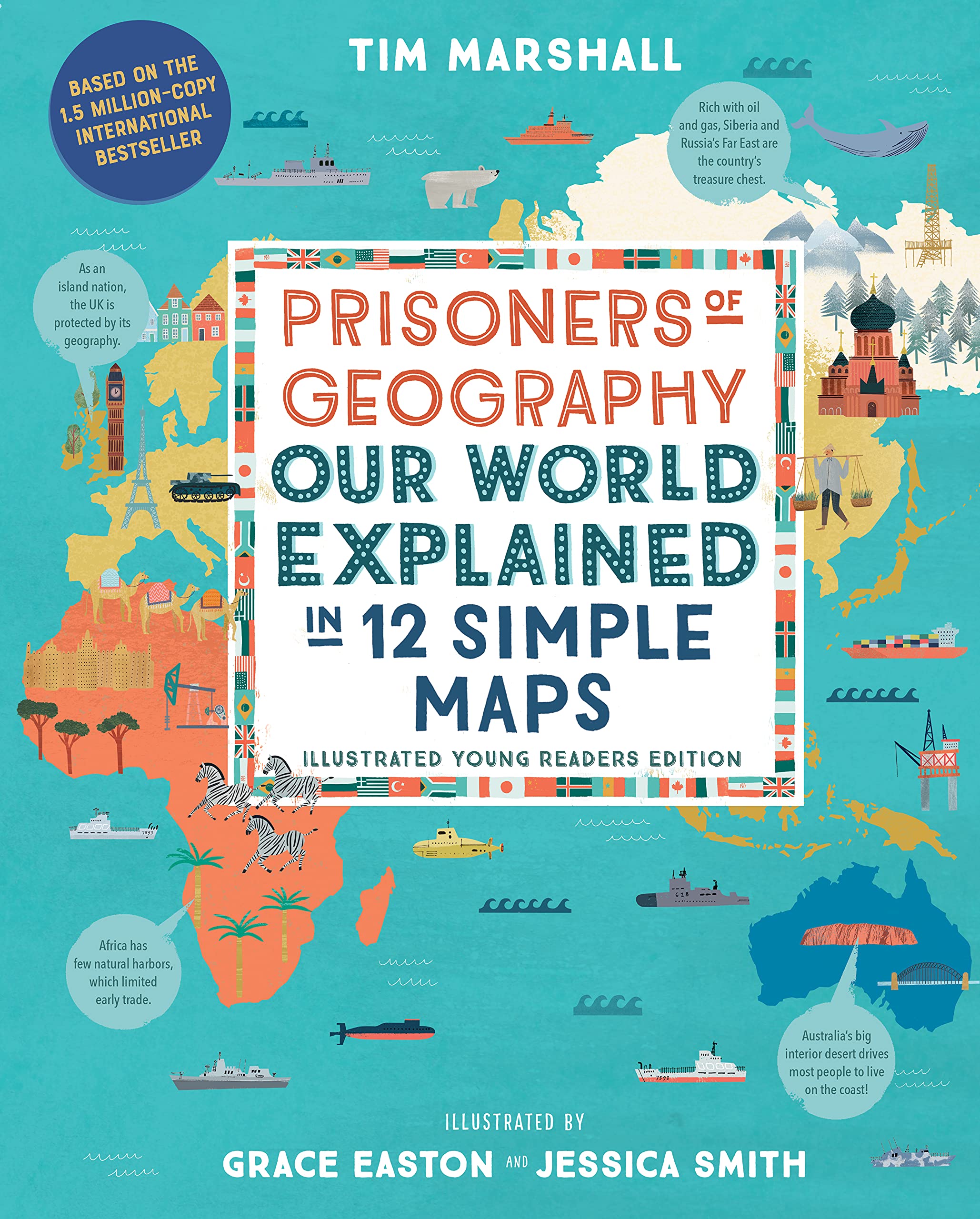 Prisoners Of Geography: Our World Explained In 12 Simple Maps (Illustrated Young Readers Edition)