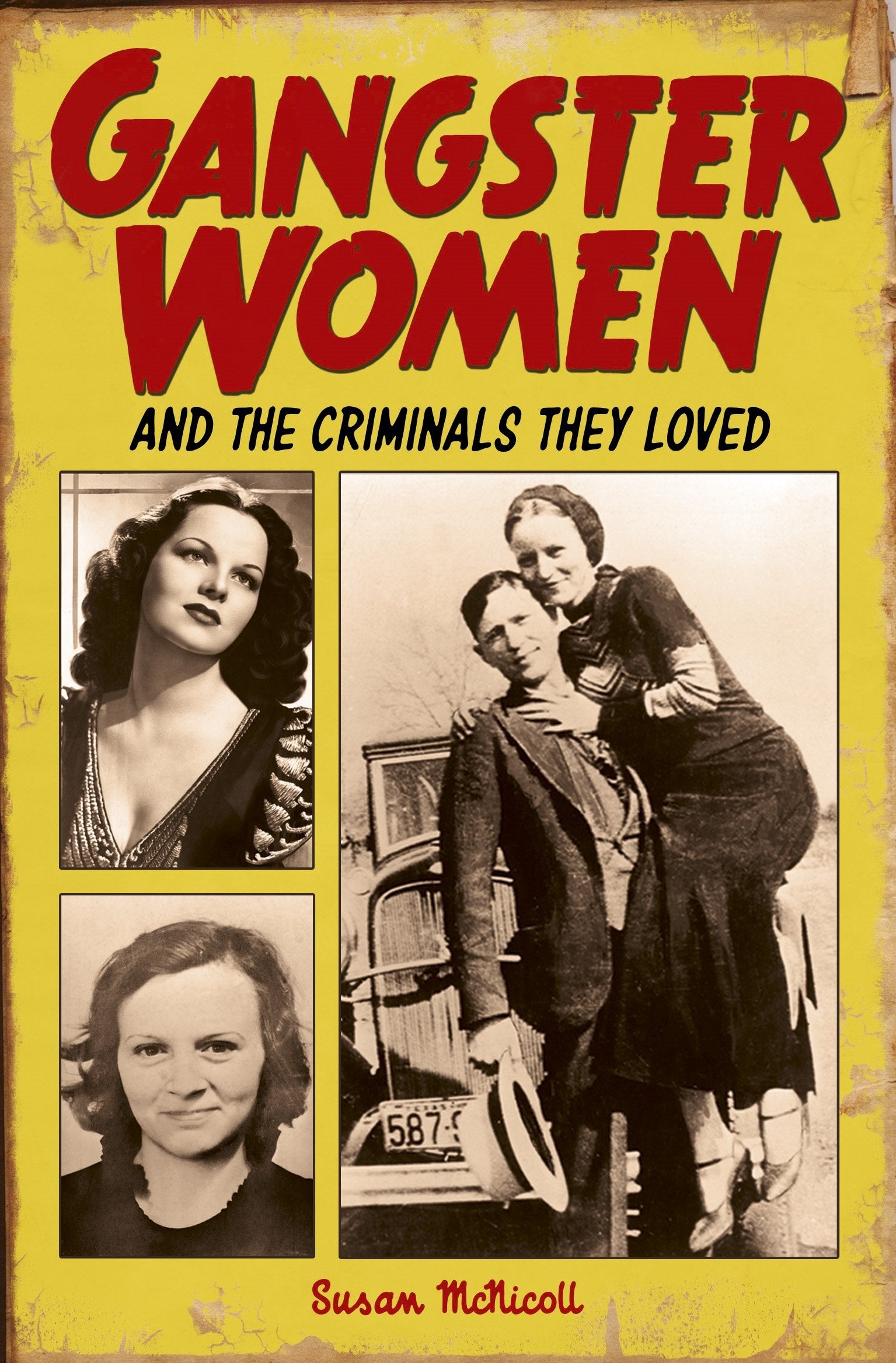 Gangster Women: And the Criminals They Loved,Used