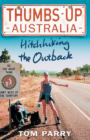 Thumbs Up Australia: Hitching the Outback,Used